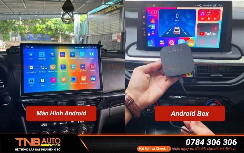 Nên Lắp Màn Hình Android Ô Tô Hay Android Box 1