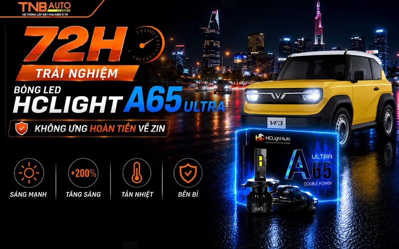 Thay bóng LED HCLIGHT A65 cho VinFast VF3 tại TNB Auto trải nghiệm 72h không ưng hoàn tiền 100% về zin miễn phí