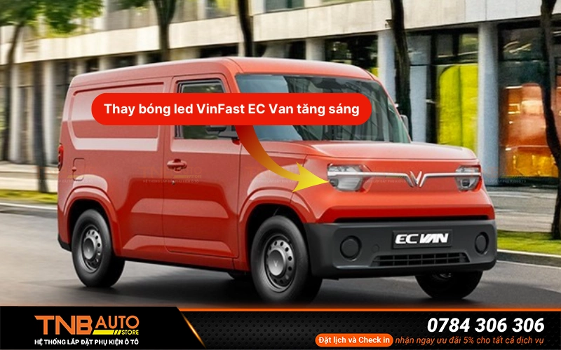 Thay bóng led VinFast EC Van tăng sáng, chuẩn zin 8 Thay bóng led VinFast EC Van mang đến ánh sáng mạnh mẽ, tập trung và chiếu xa hơn nhiều so với bóng halogen