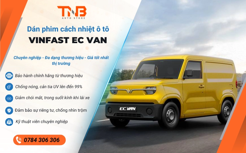 Dán phim cách nhiệt VinFast EC Van là giải pháp cần thiết, đem lại nhiều lợi ích thiết thực trong quá trình sử dụng