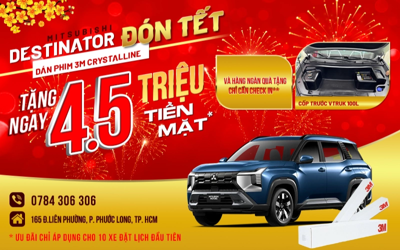 DÁN PHIM 3M CRYSTALLINE ĐÓN TẾT TẶNG NGAY 4tr5 TIỀN MẶT VÀ HÀNG NGÀN QUÀ TẶNG CHỈ CẦN CHECK IN TẠI CỬA HÀNG 3 MITSUBISHI DESTINATOR DÁN PHIM 3M CRYSTALLINE FULL XE CHECK IN TẶNG NGAY 4.500.000Đ TIỀN MẶT VÀ GÓI MỞ RỘNG XI NHAN