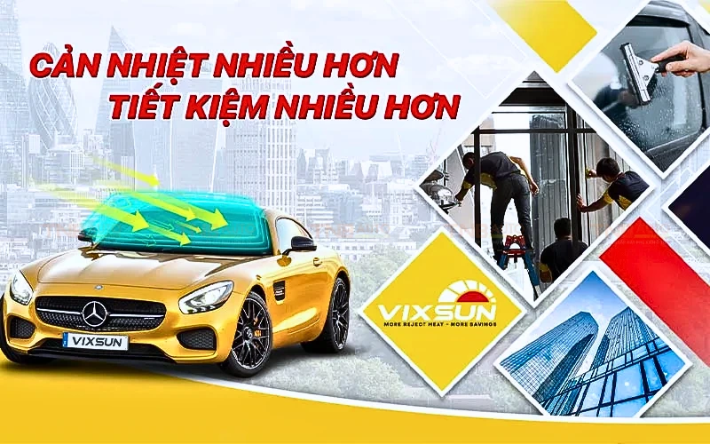 Dán phim cách nhiệt Vixsun - Chống nóng đỉnh cao, tiết kiệm vượt trội