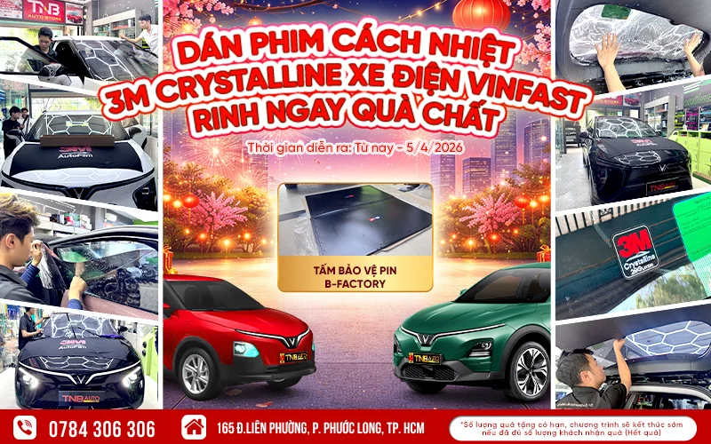 DÁN PHIM CÁCH NHIỆT 3M CRYSTALLINE XE ĐIỆN VINFAST RINH NGAY QUÀ CHẤT