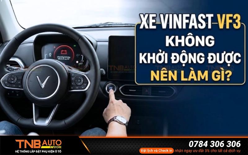 Khi gặp tình trạng xe VinFast VF3 không khởi động được, người dùng có thể thực hiện các bước kiểm tra cơ bản