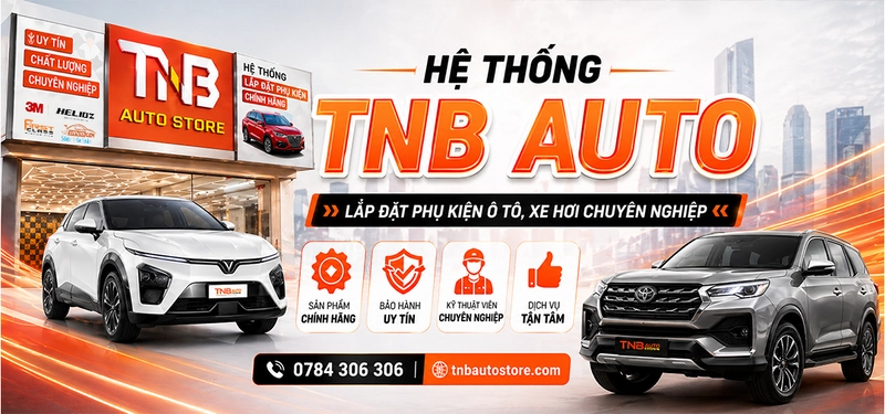 Hệ thống TNB Auto - Chuyên lắp đặt phụ kiện ô tô, xe hơi chuyên nghiệp