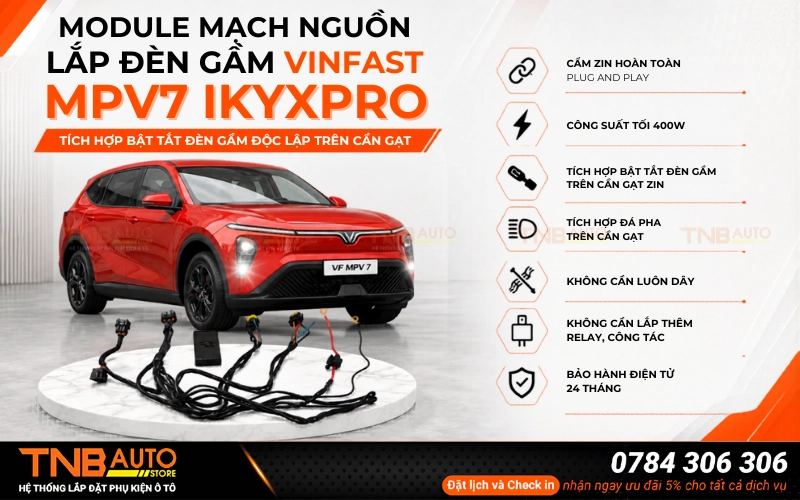 Module mạch nguồn lắp zin đèn gầm VF MPV7 IKYXPRO 8 Tính năng nổi bật của Module mạch nguồn lắp đèn gầm VF MPV7 IKYXPRO