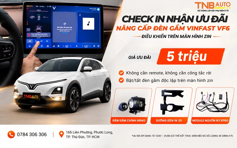 Khách hàng lắp đặt đèn gầm VinFast VF6 tại Hệ thống TNB Auto và thực hiện Check-in sẽ nhận được giá ưu đãi chỉ 5 triệu