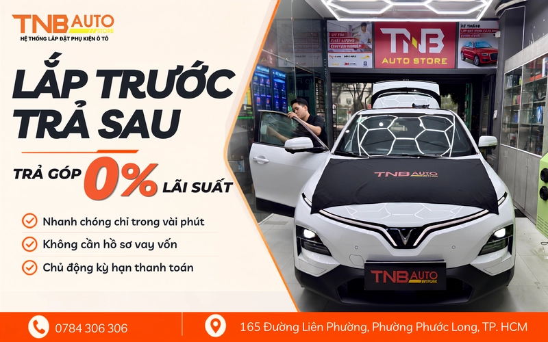 Chính sách trả góp tại Hệ thống lắp đặt phụ kiện ô tô TNB Auto 