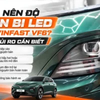 Có nên độ đèn bi led cho Vinfast VF6 1