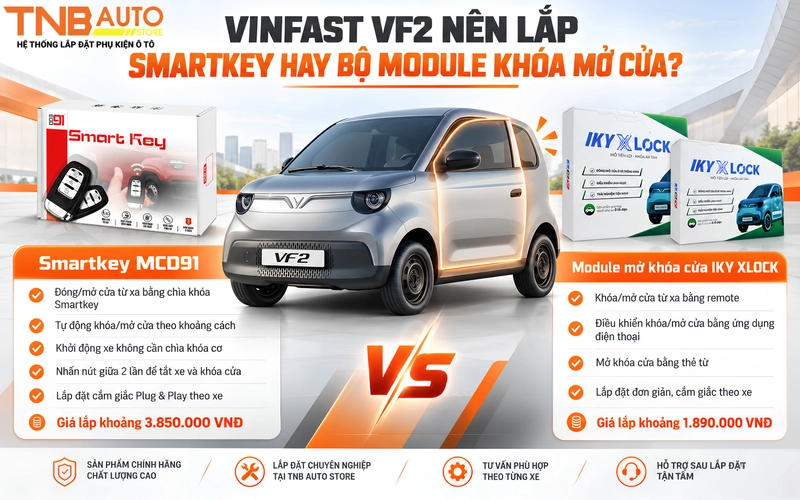 Vinfast VF2 nên lắp Smartkey hay bộ khóa mở cửa Ikyxlock